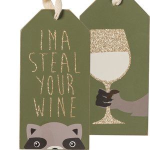 Ima Steal Your Wine Wooden Tag
